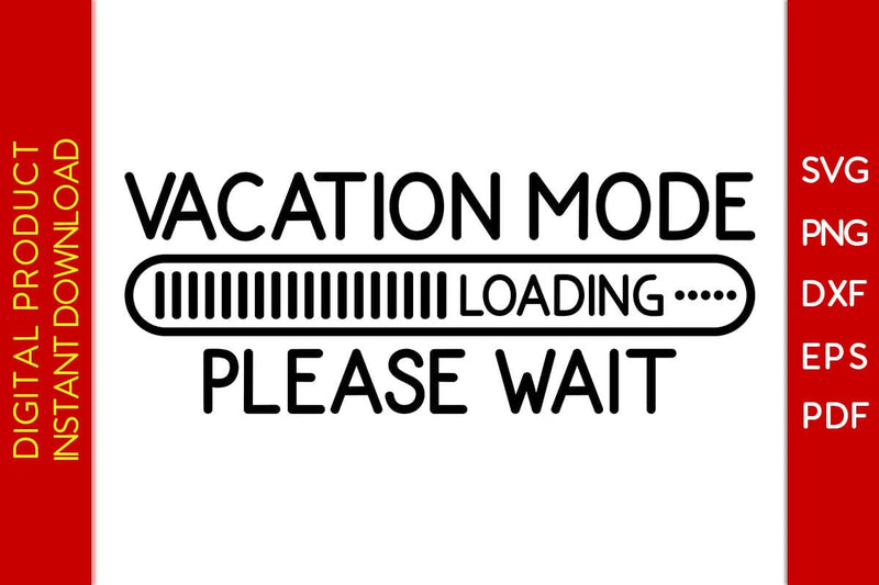 Vaction Loading Vacation Mode Loading Please Wait SVG PNG PDF Cut File - So Fontsy