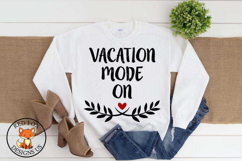 Vacation Mode On SVG | Summer | SVG PNG DXF SVG RedFoxDesignsUS 