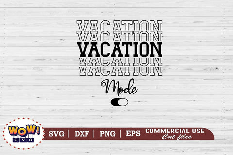 Vacation mode stacked text svg, Camping svg, RV svg, Png, Dxf SVG Wowsvgstudio 