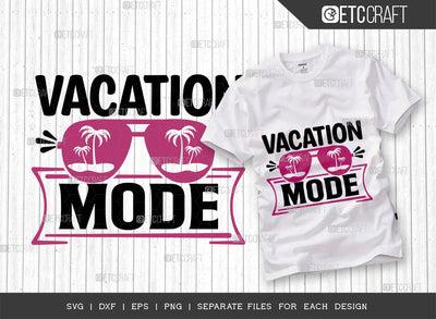 Vacation Mode SVG Cut File, Beach Life Svg, Summer Love Svg, Hello Summer Svg, Summer Vibes Svg, Summer Saying Svg, Summer Quote, ETC T00447 SVG ETC Craft 