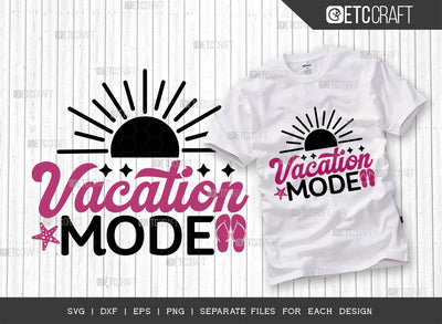 Vacation Mode SVG Cut File, Beach Life Svg, Summer Love Svg, Hello Summer Svg, Summer Vibes Svg, Summer Saying Svg, Summer Quote, ETC T00447 SVG ETC Craft 