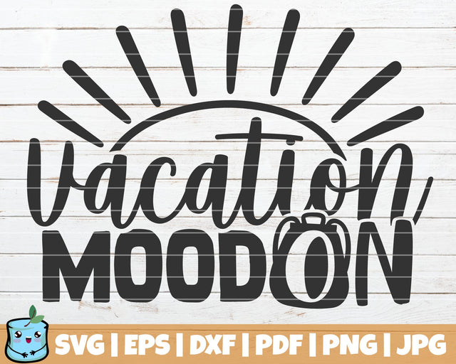 Vacation Mood On SVG MintyMarshmallows 