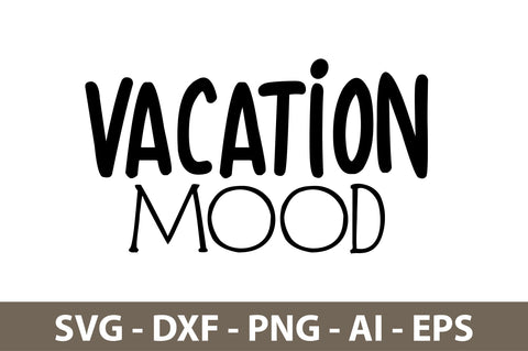 Vacation Mood svg SVG nirmal108roy 