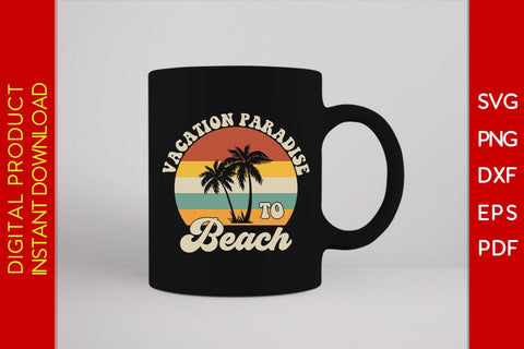 Vacation Paradise To Beach Retro Summer Vacation SVG PNG PDF Cut File SVG Creativedesigntee 