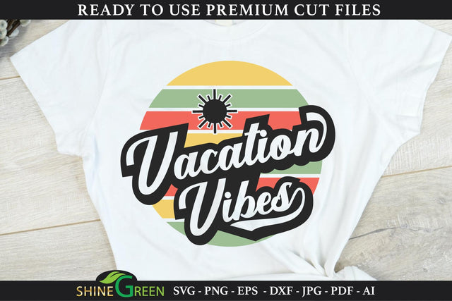 Vacation Vibes SVG Cut File SVG Shine Green Art 