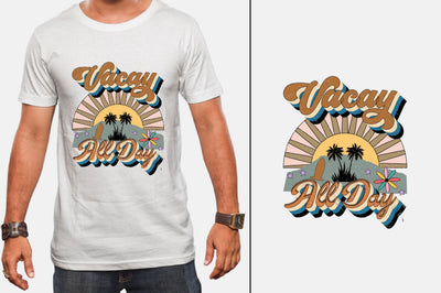 Vacay All Day Sublimation SVGArt 