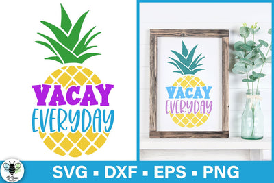 Vacay Everyday Pineapple SVG | Summer Cut File SVG B Renee Design 