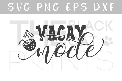Vacay mode | Funny Summer cut file SVG TheBlackCatPrints 
