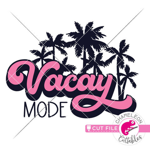 Vacay Mode retro Beach svg dxf png SVG Chameleon Cuttables 