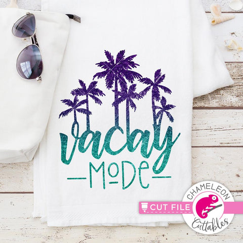 Vacay Mode - Summer - Beach - Palm Trees - Shirt - Vacation - SVG SVG Chameleon Cuttables 