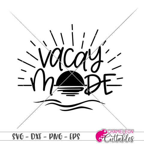 Vacay Mode Sun - Beach - Summer - Vacation - Sunset - SVG SVG Chameleon Cuttables 
