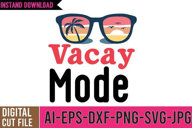 Vacay Mode SVG Cut File SVG BlackCatsMedia 