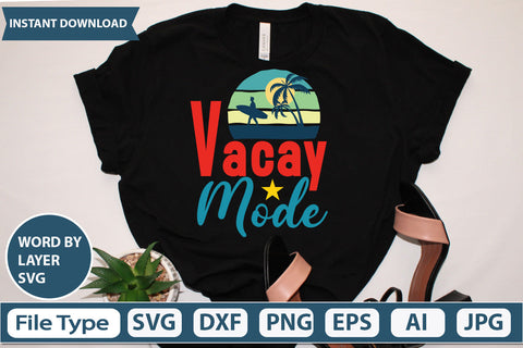 Vacay Mode Svg Cut File,SVGs,quotes-and-sayings,food-drink,mini-bundles,print-cut,on-sale, SVG DesignPlante 503 