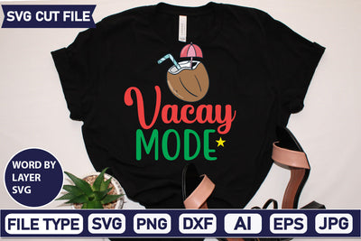 Vacay Mode Svg Cut File,SVGs,quotes-and-sayings,food-drink,mini-bundles,print-cut,on-sale, SVG DesignPlante 503 