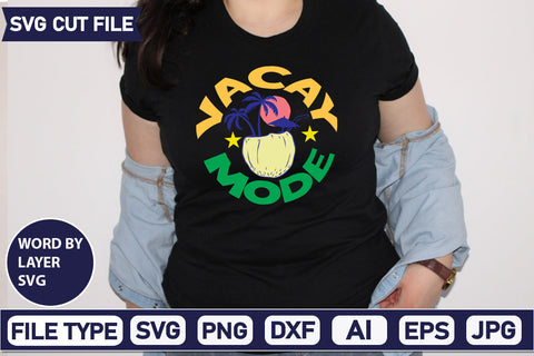Vacay Mode Svg Cut File,SVGs,quotes-and-sayings,food-drink,mini-bundles,print-cut,on-sale, SVG DesignPlante 503 