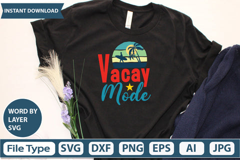 Vacay Mode Svg Cut File,SVGs,quotes-and-sayings,food-drink,mini-bundles,print-cut,on-sale, SVG DesignPlante 503 