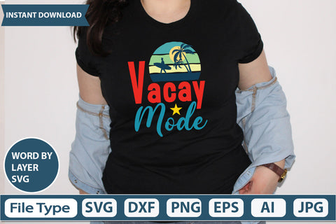 Vacay Mode Svg Cut File,SVGs,quotes-and-sayings,food-drink,mini-bundles,print-cut,on-sale, SVG DesignPlante 503 