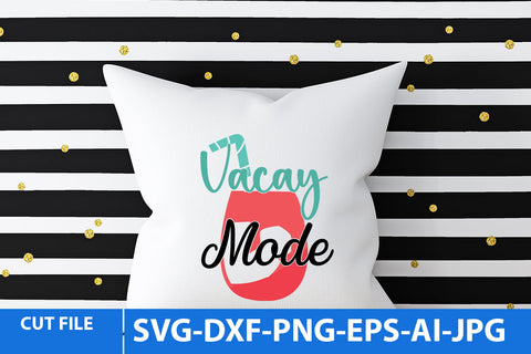 Vacay Mode SVG Design SVG BlackCatsMedia 