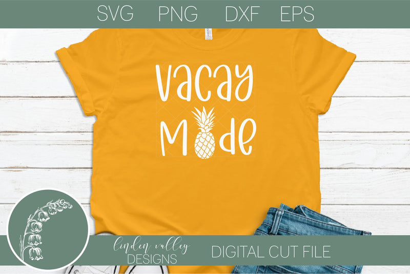 Vacay Mode Svg-Pineapple Svg-Vacation Svg SVG Linden Valley Designs 