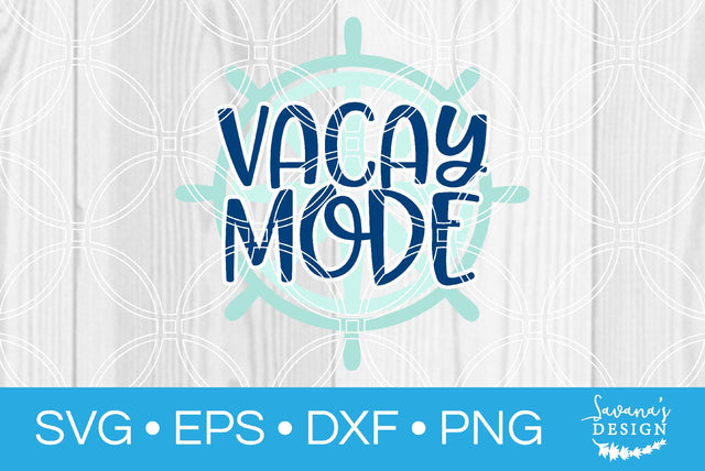 Vacay Mode SVG SavanasDesign 