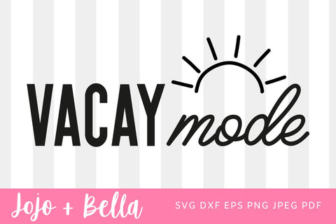 Vacay Mode Svg, Summer Cut Files, Vacation Svg, Dxf, Eps, Png, Beach Quote Svg, Pineapple Clipart, Girls Shirt Design, Silhouette, Cricut SVG Jojo&Bella 