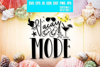 Vacay Mode SVG SVG VectorSVGdesign 