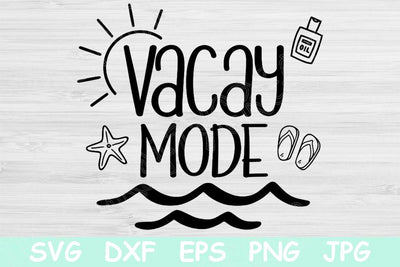 Vacay Mode Svg, Vacation Svg Files For Cricut, Summer Svg, Beach Svg Dxf Png, Vacation Mode Svg, Vacay Vibes Svg, Vacay Svg For Silhouette SVG TiffsCraftyCreations 