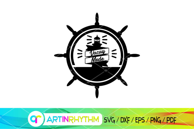 Vacay Mode SVG, Vacation SVG, Lighthouse SVG, Ship Wheel SVG SVG Artinrhythm shop 