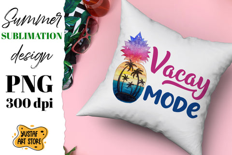 Vacay mode. Vacation sublimation design. Watercolor Pineapple Sublimation Yustaf Art Store 