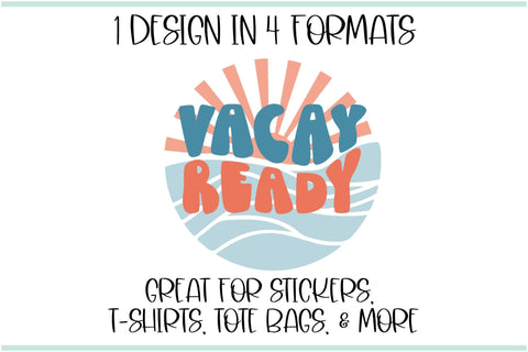 Vacay Ready svg, Summer SVG Files for Cricut, Beach svg, Travel svg, Vacation svg SVG Designing Digitals 