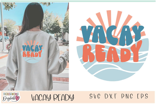 Vacay Ready svg, Summer SVG Files for Cricut, Beach svg, Travel svg, Vacation svg SVG Designing Digitals 