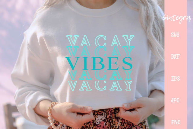 Vacay Vibes Cut File SVG Free For Commercial Use SVG Sintegra 