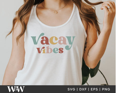 Vacay Vibes SVG Cut File + PNG SVG Wood And Walt 