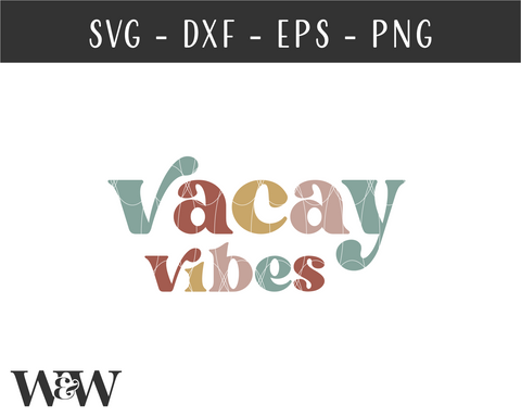 Vacay Vibes SVG Cut File + PNG SVG Wood And Walt 