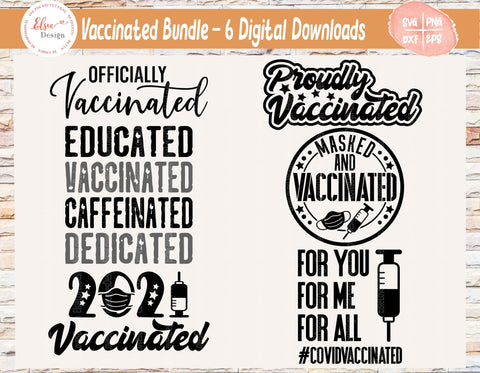 Vaccinated 2021 Bundle - SVG, PNG, DXF, EPS SVG Elsie Loves Design 