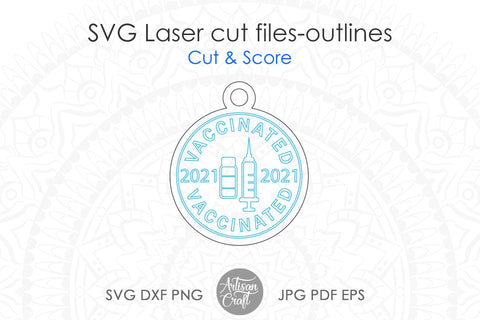 Vaccinated 2021 SVG, laser cut ornaments, cut, engrave, score SVG Artisan Craft SVG 