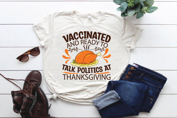 Vaccinated and Ready to Talk Politics at Thanksgiving SVG thesvgfactory 
