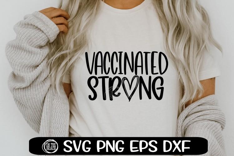 Vaccinated Strong |Heart | SVG PNG EPS DXF SVG On the Beach Boutique 