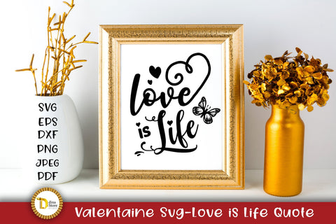 Valentaine Svg-Love is Life Quote SVG Dina.store4art 