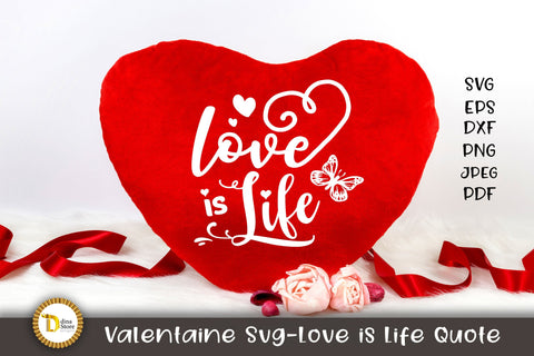 Valentaine Svg-Love is Life Quote SVG Dina.store4art 