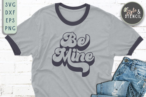 Valentine Be Mine Retro SVG - PNG, DXF, EPS, SVG, Cut File SVG Style and Stencil 