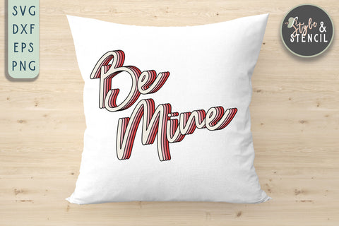Valentine Be Mine Retro SVG - PNG, DXF, EPS, SVG, Cut File SVG Style and Stencil 