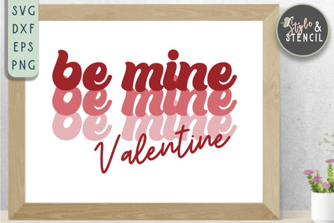 Valentine Be Mine Retro SVG - PNG, DXF, EPS, SVG, Cut File SVG Style and Stencil 