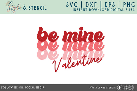 Valentine Be Mine Retro SVG - PNG, DXF, EPS, SVG, Cut File SVG Style and Stencil 