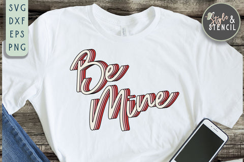 Valentine Be Mine Retro SVG - PNG, DXF, EPS, SVG, Cut File SVG Style and Stencil 