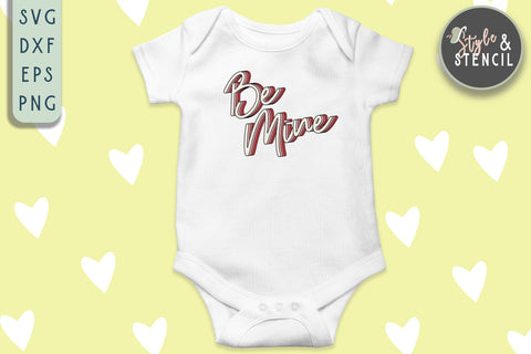 Valentine Be Mine Retro SVG - PNG, DXF, EPS, SVG, Cut File SVG Style and Stencil 