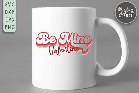 Valentine Be Mine Retro SVG SVG Style and Stencil 