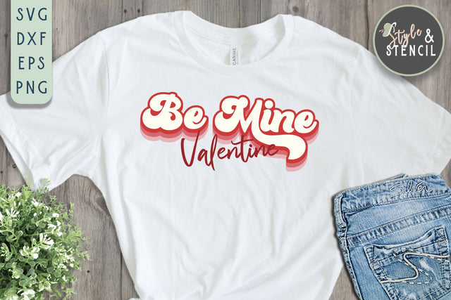 Valentine Be Mine Retro SVG SVG Style and Stencil 