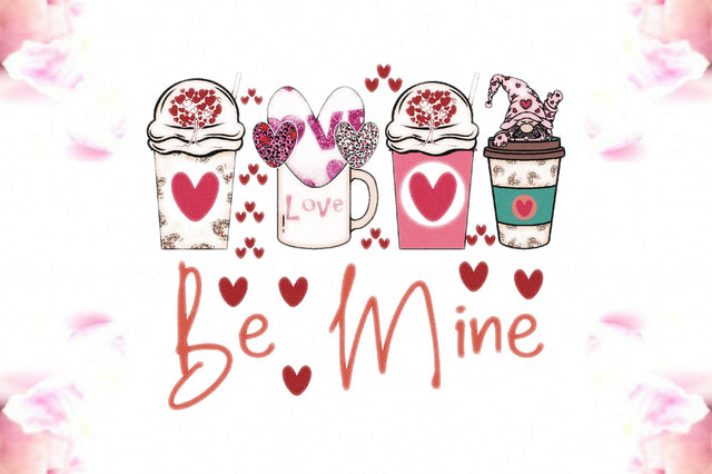 Valentine Coffee Be Mine Sublimation Sublimation Jagonath Roy 
