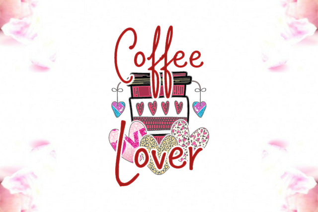Valentine Coffee Lover Sublimation Sublimation Jagonath Roy 